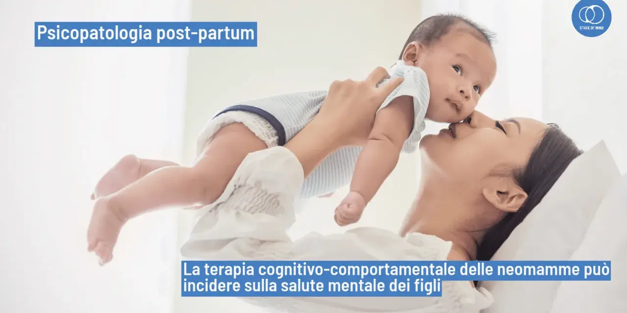 Madre che tiene in braccio il suo neonato, con testo che parla di psicopatologia post-partum e degli effetti della madre depressa sui figli adulti.