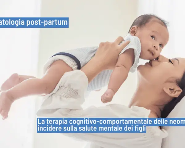 Madre che tiene in braccio il suo neonato, con testo che parla di psicopatologia post-partum e degli effetti della madre depressa sui figli adulti.