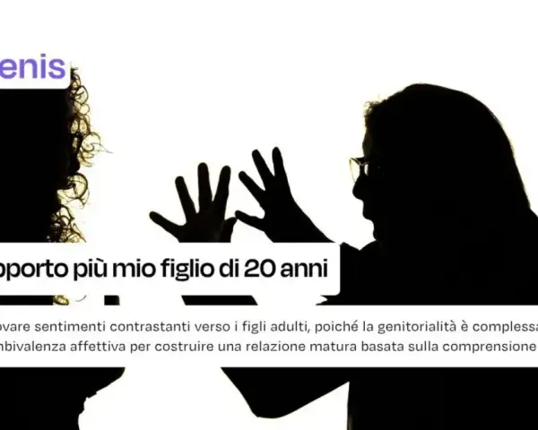 Silhouette di due persone, una con le mani alzate in segno di frustrazione. Testo: "Non sopporto più mio figlio di 20 anni".
